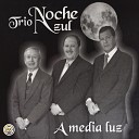 Noche Azul Trio - Noche no te vallas