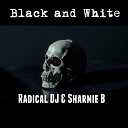 Sharnie B Radical DJ - Black and White