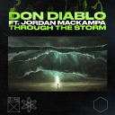 Don Diablo Jordan Mackampa - Through The Storm Extended Mix