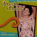 Alberta Adams featuring Johnnie Bassett - Messin Around With The Blues