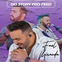 Fael Miranda - Do Story pro Feed