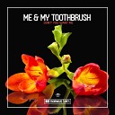 Me My Toothbrush - Don t You Want Me Extended Mix