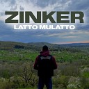 Latto Mulatto - ZINKER