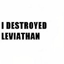 I Destroyed Leviathan - MORSE CODE