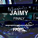 Jaimy - Finaly Streaming Edit