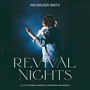 Kim Walker Smith - Still Believe All I Need Is You Live