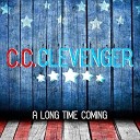 C C Clevenger - Just Who I Am