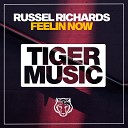 Russell Richards - Feelin Now Dub Mix