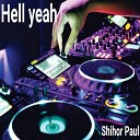 Shihor Paul - Hell Yeah