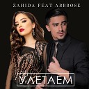 Zahida feat Abbbose - Улетаем