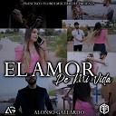 Alonso Gallardo - El Amor De Mi Vida