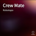 Robotopo - Crew Mate