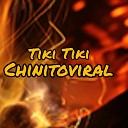 ChinitoViral feat Movimientodel27tv - Tiki tiki