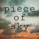 Jake dey - Piece of sky