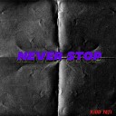 Kidd Yati - Never Stop Freestyle
