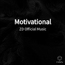 ZD Official Music - Motivational