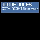 Judge Jules Dashka - City Nights Mat Zo Remix
