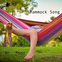 Mr Todd - Hammock Song