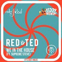 RED TED AJ RED TEDDY BREWSKI feat Supreme… - We In The House