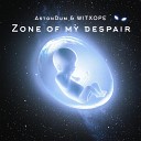 AstonDum WITXOPE - Zone of My Despair