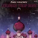 Paul Velchev - Arabian Trap Bass