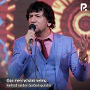 Farhod Saidov Sarbon guruhi - Opa meni yo qlab keling