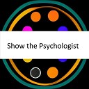 Pipikslav - Show the Psychologist