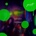 Larsen - Like the Music Original Mix