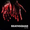 Deathsquad - Hard Life