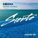 Bobina feat Denise Rivera - Siente Extended Mix