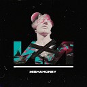 MISHAHONEY - Ии