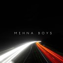 MEHNA BOYS - Милая