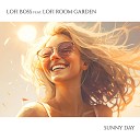 Lofi Boss feat Lofi Room Garden - Sunny Day