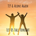T19 Alone Again - Let Us Fall Tonight The Hollywood Edition
