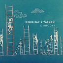Denis Jay TASKONI - С высока prod by Sapa