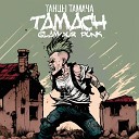 Tamach Glamour Punk - Ча ча ча