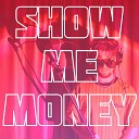 Show me money - Look Look prod by Lawzy