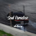 ch3rry - Soul Paradise