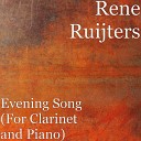 Rene Ruijters - Evening Song For Clarinet and Piano