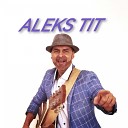 ALEKS TIT - Будем петь вместе let s sing…