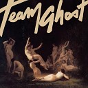 Team Ghost - It s Been a Long Way but We Are Free