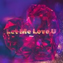 Neloc - Let Me Love U