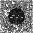 Tune Off - Para Bellum