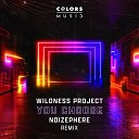 Wildness Project Noizephere - You Choose Extended Remix