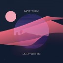 Moe Turk - Deep Within Groove Mix