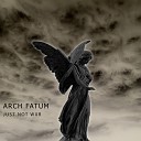 Arch Fatum - Just Not WXR Original Mix