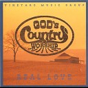 God s Country Worship - No One Like You