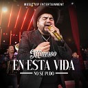 El Mimoso Luis Antonio L pez - En Esta Vida No Se Pudo