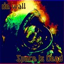 de wall - Space Is Dead