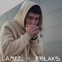 Lamee FRILAKS - Похожи но разные